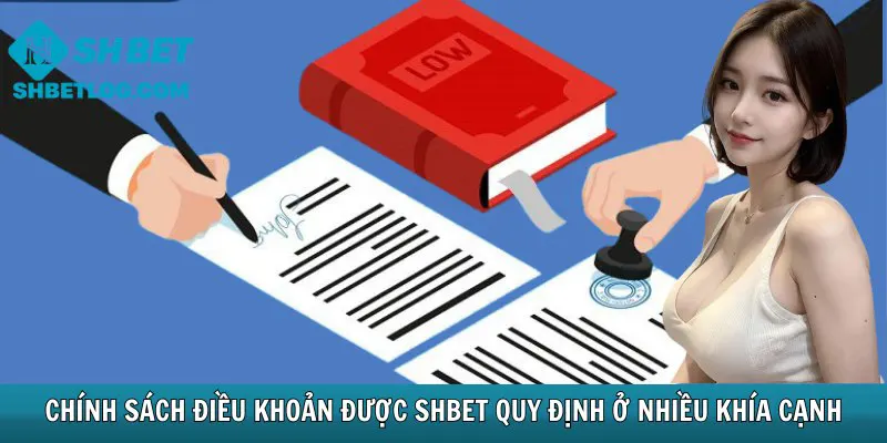 Chính sách điều khoản shbet quy định nhiều góc độ